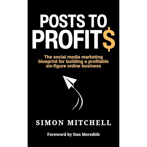 Posts to Profits by Simon Mitchell