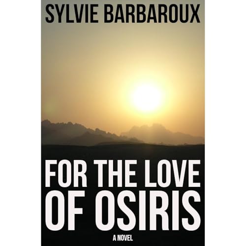 For the love of Osiris