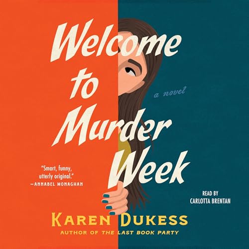 Welcome to Murder Week by Karen Dukess