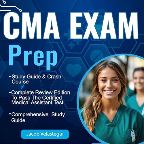 CMA Exam Prep Study Guide & Crash Course Complete Review Edition to Pass the Certified Medical Assistant Test