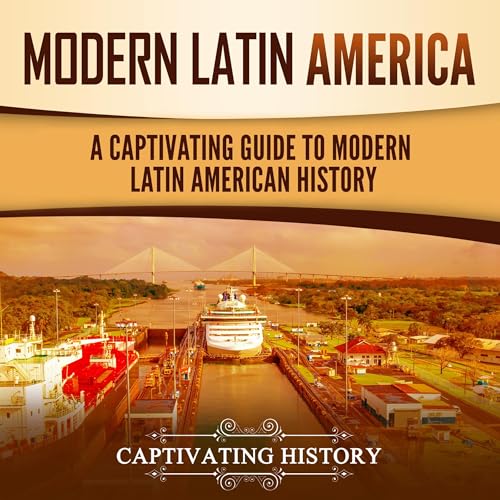 Modern Latin America by Captivating History
