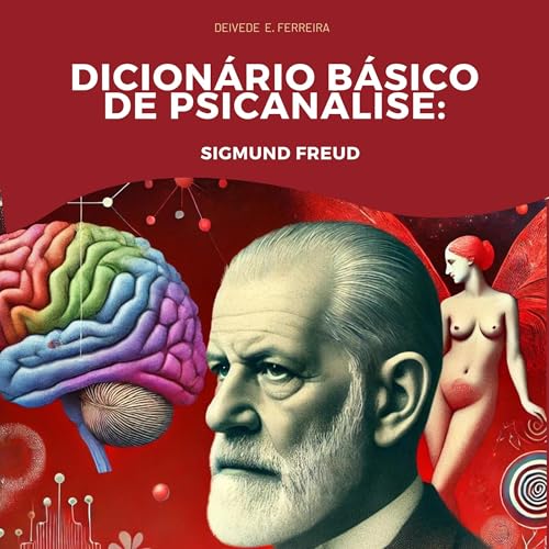 Dicionário Básico de Psicanálise [Basic Dictionary of Psychoanalysis] by Deivede Ferreira