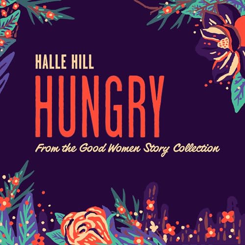 Hungry by Halle Hill