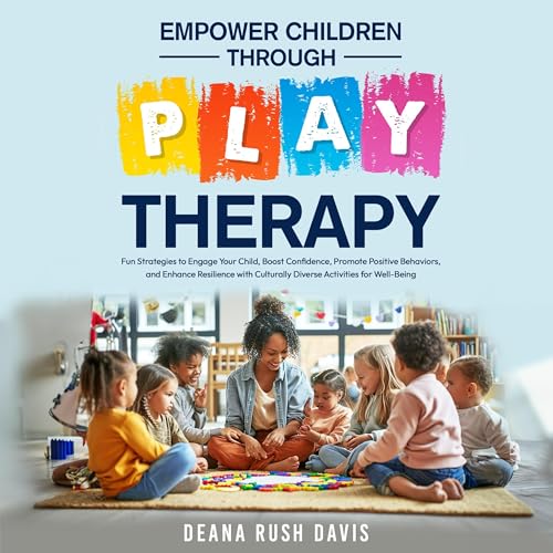 Empower Children Through Play Therapy