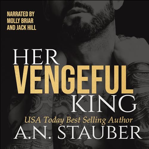 Her Vengeful King by A.N. Stauber