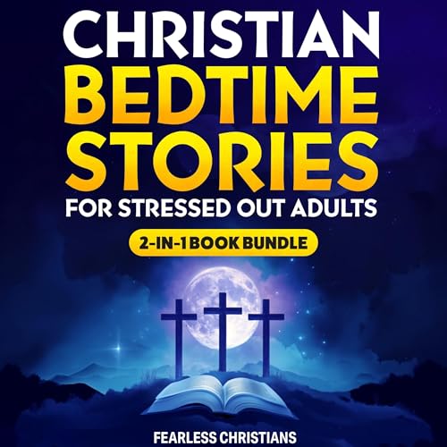 Christian Bedtime Stories for Stressed Out Adults 2 in 1 Book Bundle
