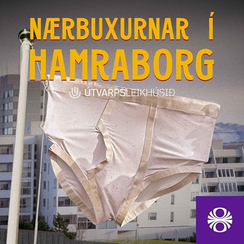 Nærbuxurnar í Hamraborg by RÚV