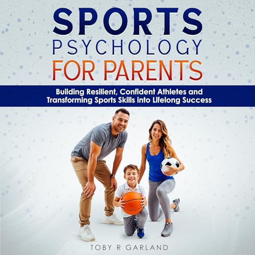 Sports Psychology for Parents