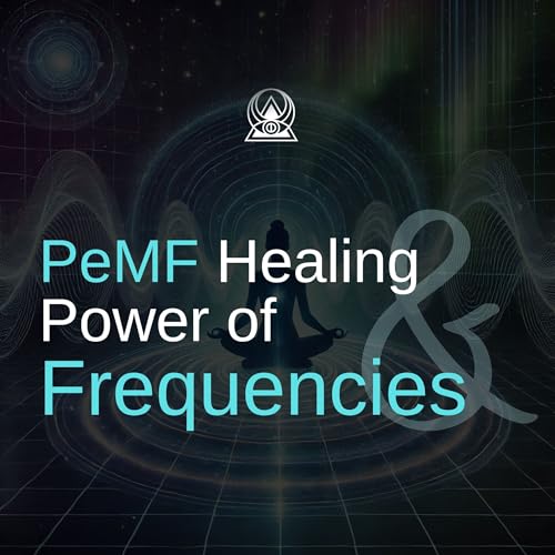 PeMF Healing & Power of Frequencies