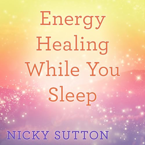 Energy Healing While You Sleep