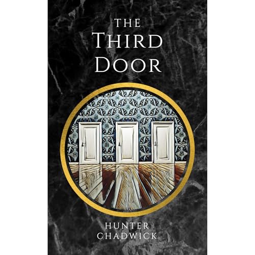The Third Door by Hunter Chadwick