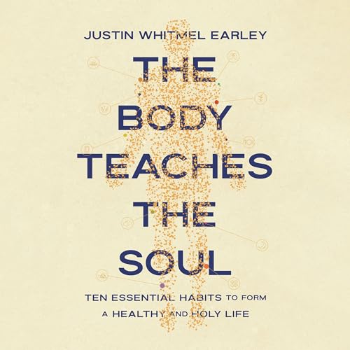 The Body Teaches the Soul