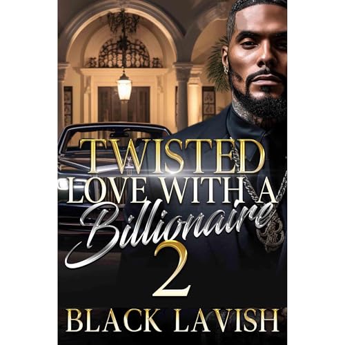 Twisted Love With A Billionaire 2