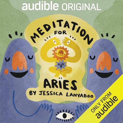 Meditation for Aries by Jessica Lanyadoo