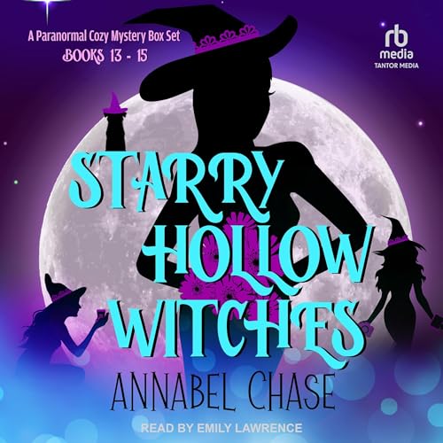 Starry Hollow Witches: A Paranormal Cozy Mystery Box Set, Books 13-15 by Annabel Chase