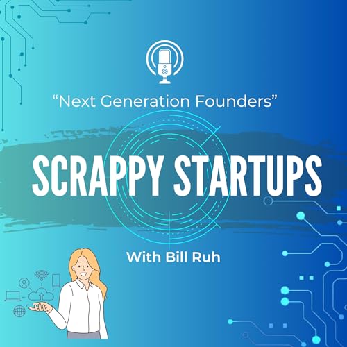 Scrappy Startups by Bill Ruh
