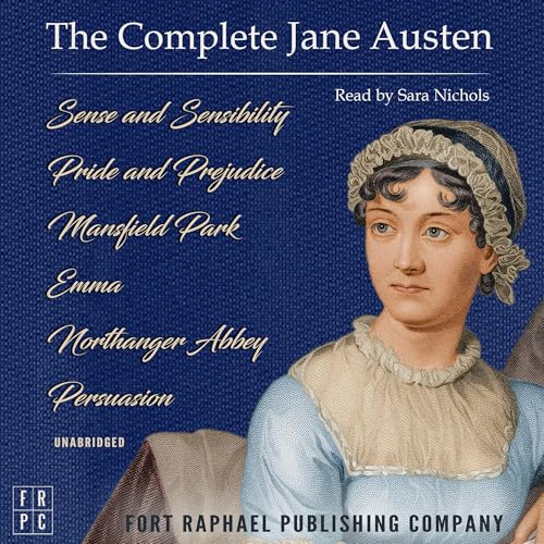 The Complete Jane Austen: Six Novels (Unabridged)