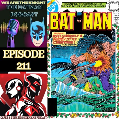 We Are The Knight Ep #211: Batman #285 & #309 by Unknown