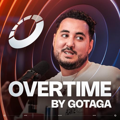 Overtime by Gotaga : Le Talk Show ESPORT ! by Gotaga