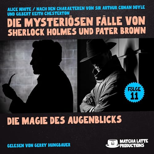 Die Magie des Augenblicks by Sir Arthur Conan Doyle