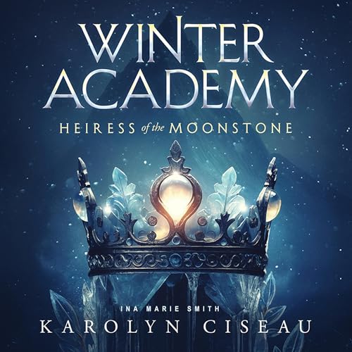 Winter Academy - Heiress of the Moonstone