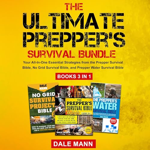 The Ultimate Prepper’s Survival Bundle by Dale Mann