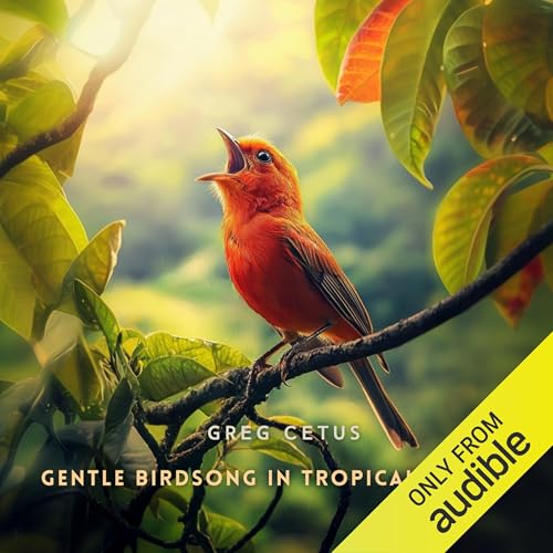 Gentle Birdsong in Tropical Forest by Greg Cetus