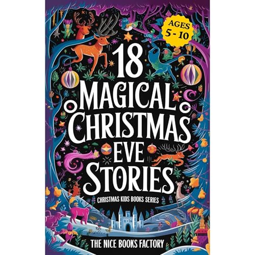 18 Magical Christmas Eve Stories (ages 5 - 10)