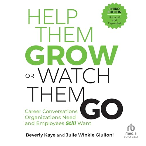 Help Them Grow or Watch Them Go (Third Edition)