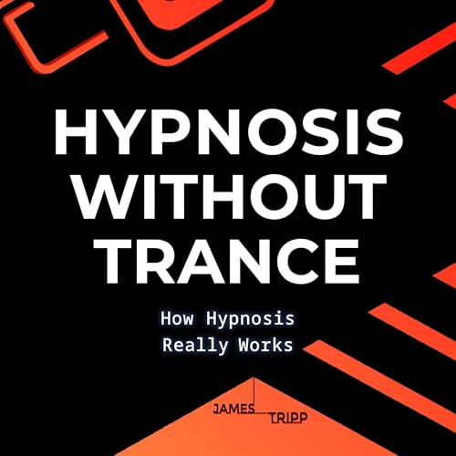 Hypnosis without Trance by James Tripp