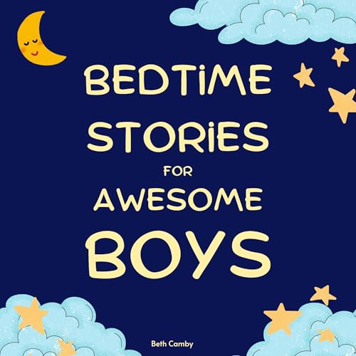 Bedtime Stories for Awesome Boys