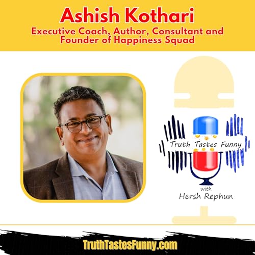 Ashish Kothari on Neuroplasticity, Joy, and Mindful Living by Unknown