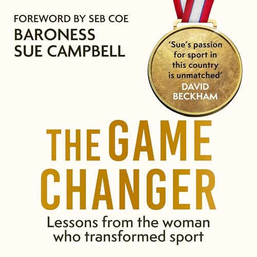 The Game Changer by Baroness Sue Campbell