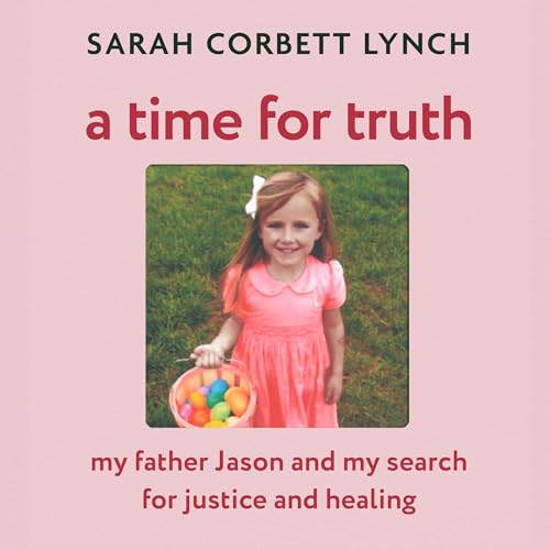 A Time for Truth by Sarah Corbett Lynch