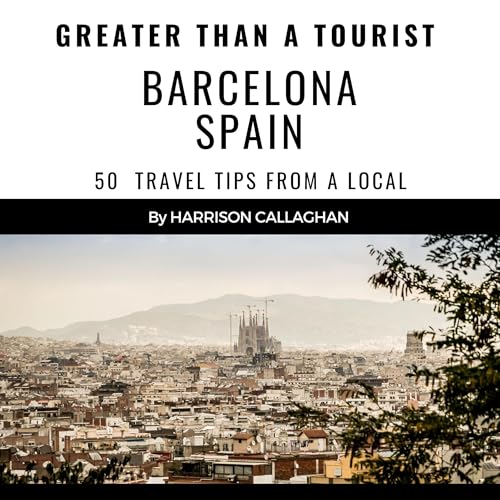 Greater Than a Tourist - Barcelona Spain