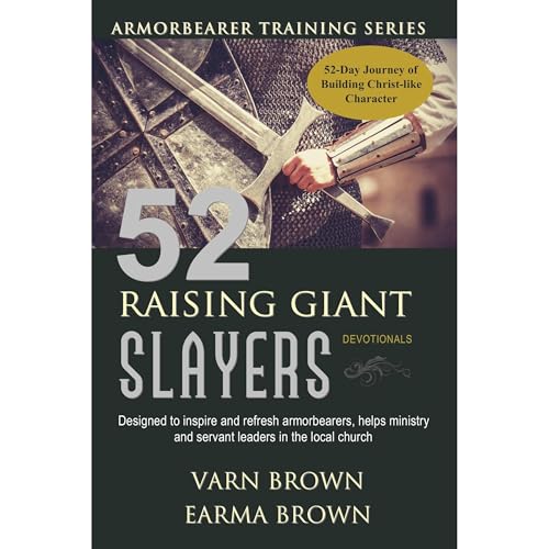 Armorbearer Training Series: 52 Raising Giant Slayers Devotionals by Varn Brown