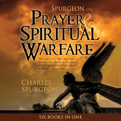 Spurgeon on Prayer & Spiritual Warfare