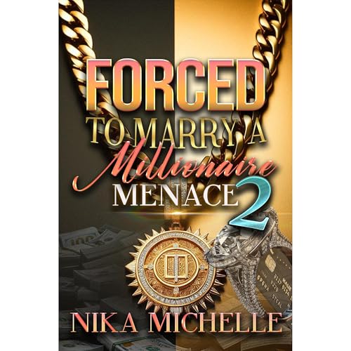 Forced To Marry A Millionaire Menace 2