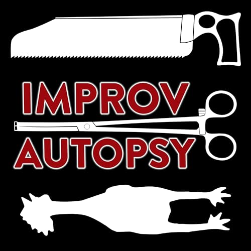 Improv Autopsy by Stephen Kadwell