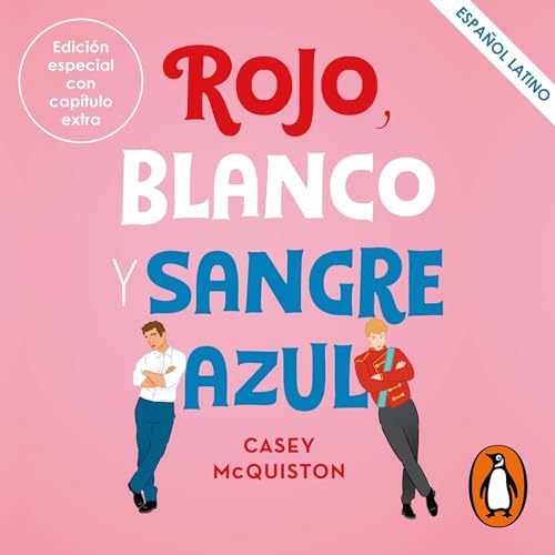 Rojo, blanco y sangre azul (Latino) [Red, White & Royal Blue (Latinoamerican)]