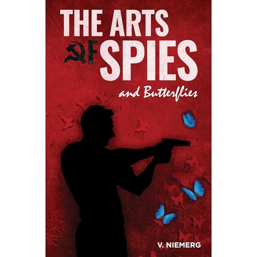 The Arts of Spies and Butterflies by Valerie Niemerg