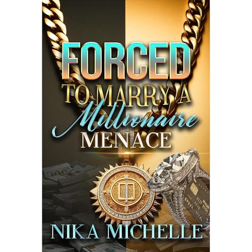 Forced To Marry A Millionaire Menace by Nika Michelle