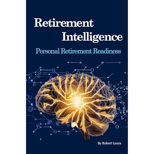 Retirement Intelligence by Robert Laura