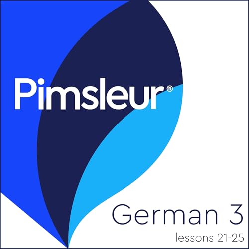 Pimsleur German Level 3 Lessons 21-25 by Pimsleur