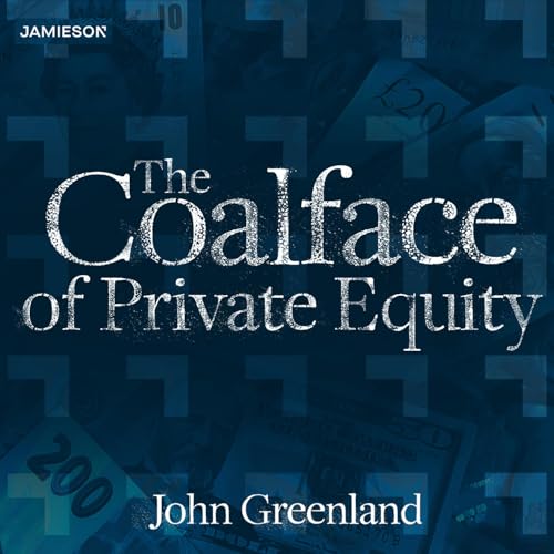 The Coalface of Private Equity