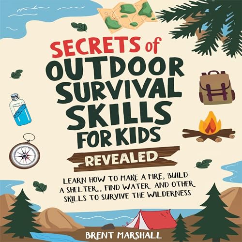 Secrets of Outdoor Survival Skills for Kids Revealed