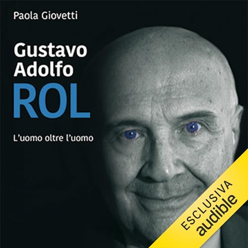 Gustavo Adolfo Rol by Paola Giovetti