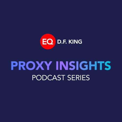 EQ D.F. King Proxy Insights Podcast Series by EQ Marketing