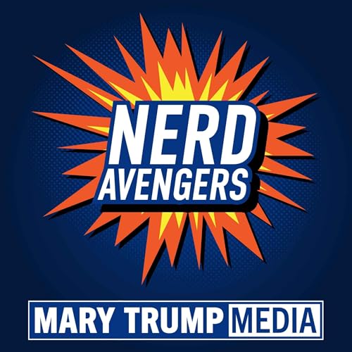 Mary Trump's Nerd Avengers by Mary Trump Media