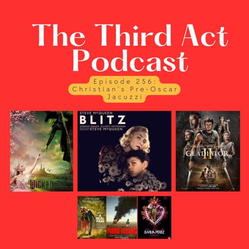 Episode 256: Episode 256 - Blitz (plus reviews of A Real Pain, Emilia Pérez, Gladiator 2, The Piano Lesson, and Wicked) by Unknown